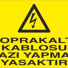 Technopa Toprakaltı Kablosu Kazı Yapmak Yasaktır Uyarı Levhası
