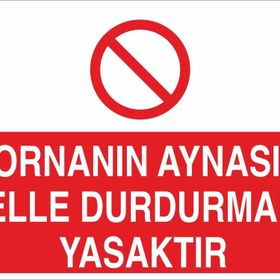 Technopa Tornanın Aynasını Elle Durudrmak Yasaktır Uyarı Levhası