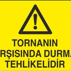 Technopa Tornanın Karşısında Durmak Tehlikelidir Uyarı Levhası