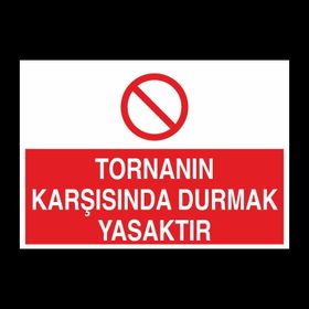 Technopa Tornanın Karşısında Durmak Yasaktır Uyarı Levhası
