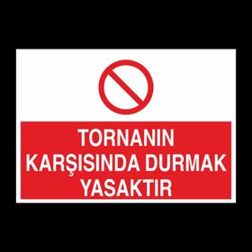 Technopa Tornanın Karşısında Durmak Yasaktır Uyarı Levhası