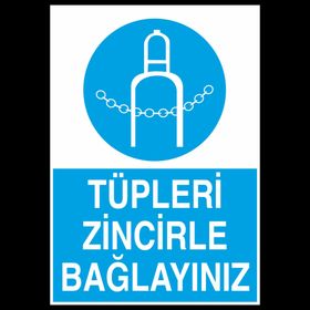 Technopa Tüpleri Zincile Bağlayınız Uyarı Levhası