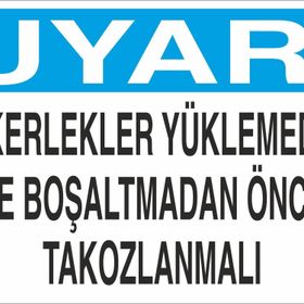Technopa Uyarı Tekerler Yüklenmeden Önce Takoz Konulmalı Uyarı Levhası