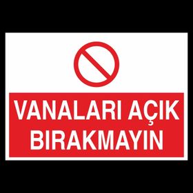 Technopa Vanaları Açık Bırakmayın Uyarı Levhası
