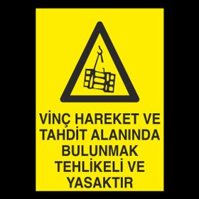 Technopa Vinç Alanında Bulunmak Tehlikeli Ve Yasaktır Uyarı Levhası
