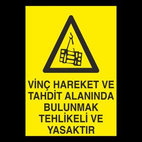 Technopa Vinç Alanında Bulunmak Tehlikeli Ve Yasaktır Uyarı Levhası