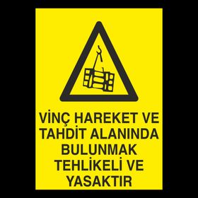 Technopa Vinç Alanında Bulunmak Tehlikeli Ve Yasaktır Uyarı Levhası