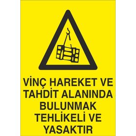 Technopa Vinç Alanında Bulunmak Tehlikeli Ve Yasaktır Uyarı Levhası