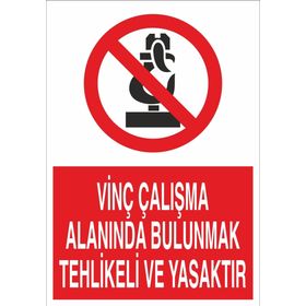 Technopa Vinç Çalışma Alanında Bulunmak Yasaktır Uyarı Levhası