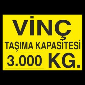 Technopa Vinç Kapasite 3 Ton 70 x 100 cm Uyarı Levhası
