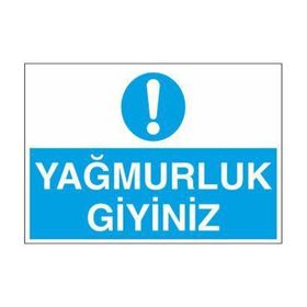 Technopa Yağmurluk Giyiniz Uyarı Levhası