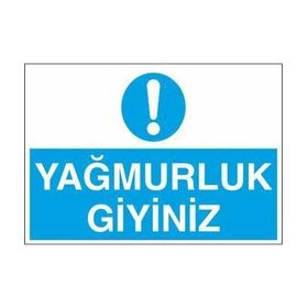 Technopa Yağmurluk Giyiniz Uyarı Levhası