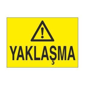 Technopa Yaklaşma Uyarı Levhası