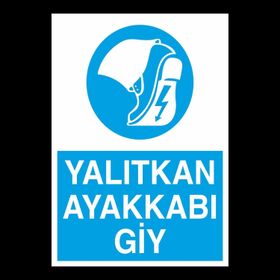Technopa Yalıtkan Ayakkabı Giyiniz Uyarı Levhası