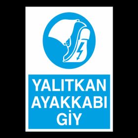 Technopa Yalıtkan Ayakkabı Giyiniz Uyarı Levhası