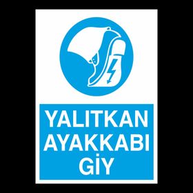 Technopa Yalıtkan Ayakkabı Giyiniz Uyarı Levhası