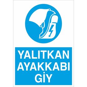 Technopa Yalıtkan Ayakkabı Giyiniz Uyarı Levhası