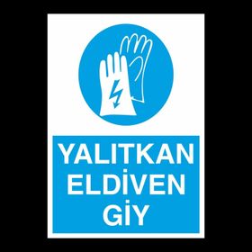 Technopa Yalıtkan Eldiven Giy Uyarı Levhası