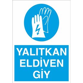 Technopa Yalıtkan Eldiven Giy Uyarı Levhası