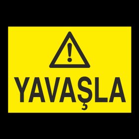 Technopa Yavaşla Uyarı Levhası