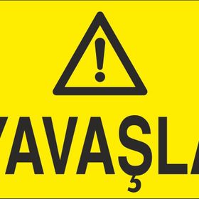 Technopa Yavaşla Uyarı Levhası