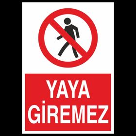 Technopa Yaya Giremez Uyarı Levhası