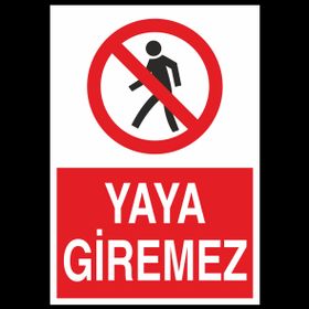 Technopa Yaya Giremez Uyarı Levhası