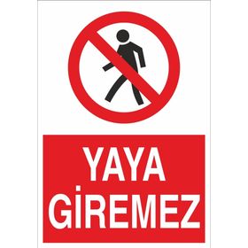 Technopa Yaya Giremez Uyarı Levhası