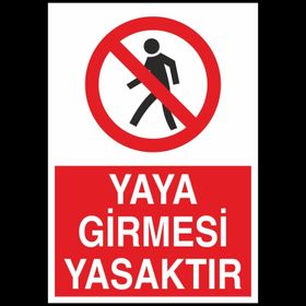 Technopa Yaya Girmesi Yasaktır Uyarı Levhası