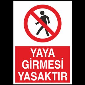 Technopa Yaya Girmesi Yasaktır Uyarı Levhası