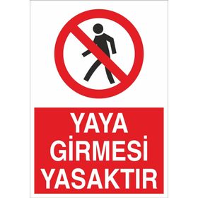 Technopa Yaya Girmesi Yasaktır Uyarı Levhası