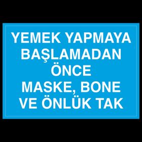 Technopa Yemek Yapmaya Başlamadan Önce Maske Bone Ve Önlük Tak Uyarı Levhası