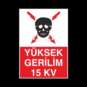 Technopa Yüksek Gerilim 15Kv Uyarı Levhası