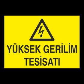 Technopa Yüksek Gerilim Tesisatı 50 x 70 cm Uyarı Levhası