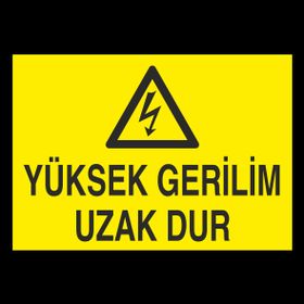 Technopa Yüksek Gerilim Uzak Dur Uyarı Levhası