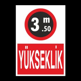 Technopa Yükseklik 3.50 m Uyarı Levhası