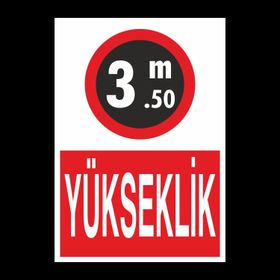 Technopa Yükseklik 3.50 m Uyarı Levhası