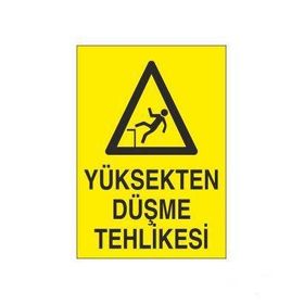 Technopa Yüksekten Düşme Tehlikesi Uyarı Levhası