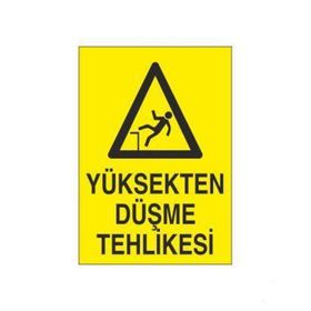 Technopa Yüksekten Düşme Tehlikesi Uyarı Levhası