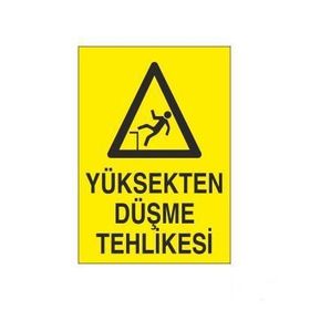 Technopa Yüksekten Düşme Tehlikesi Uyarı Levhası
