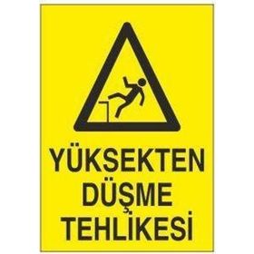 Technopa Yüksekten Düşme Tehlikesi Uyarı Levhası