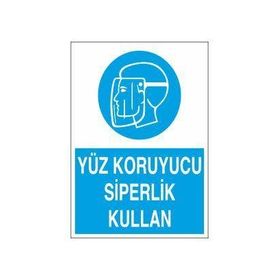 Technopa Yüz Koruyucu Siperlik Kullan Uyarı Levhası