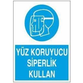 Technopa Yüz Koruyucu Siperlik Kullan Uyarı Levhası
