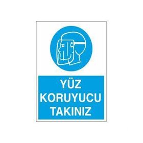 Technopa Yüz Koruyucu Takınız Uyarı Levhası