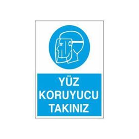 Technopa Yüz Koruyucu Takınız Uyarı Levhası