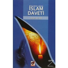 TECRÜBELER IŞIĞINDA İSLAM DAVETI - AHMET MÜNIR
