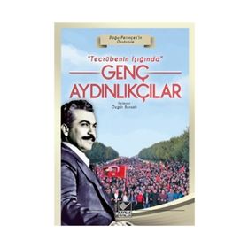 Tecrübenin Işığında Genç Aydınlıkçılar - Özgür Bursalı