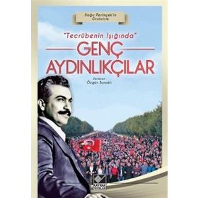 Tecrübenin Işığında Genç Aydınlıkçılar - Özgür Bursalı