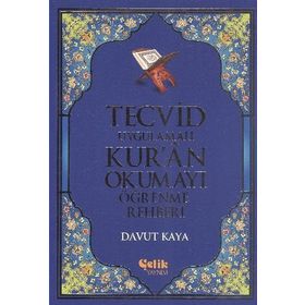 Tecvid Uygulamalı Kur’an Okumayı Öğrenme Rehberi - Davut Kaya