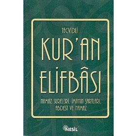 TECVIDLI KUR´AN ELİFBASI NAMAZ SURELERI, İMANIN ŞARTLARI, ABDEST VE NAMAZ - ÖMER FARUK PAKSU